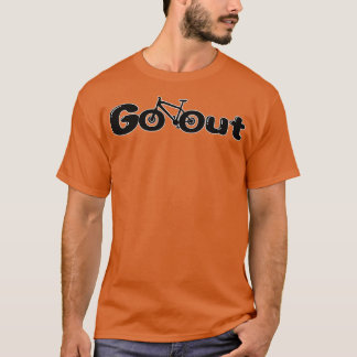 Go Out Cycling Design T-Shirt