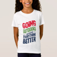 Go Outdoors, It Makes Everything Better
