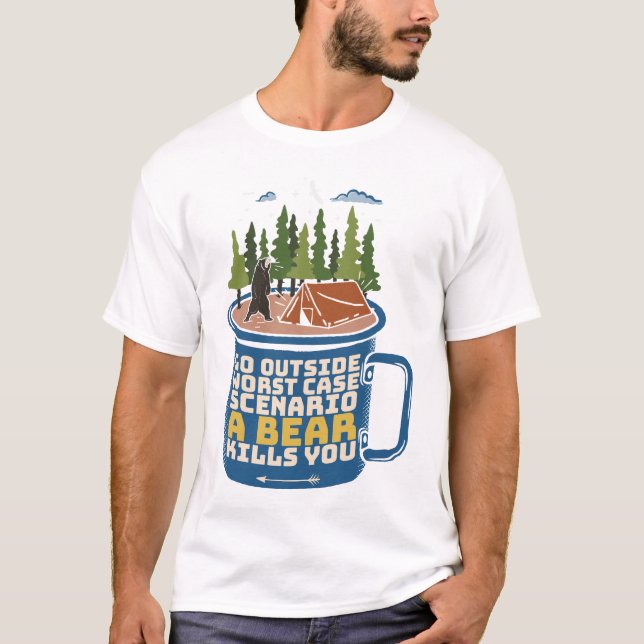 Go Outside Bear Attack Funny Saying T-Shirt (Front)