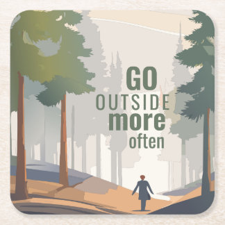 Go Outside for Walks in Forests of Trees Reminder Square Paper Coaster
