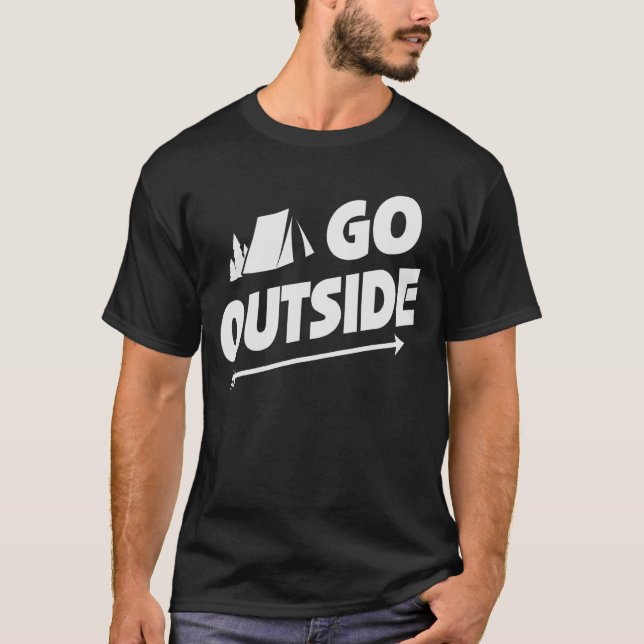 Go Outside  Outdoors Adventure Hiking T-Shirt (Front)
