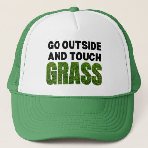 GO OUTSIDE TOUCH GRASS Funny Humour Trucker Hat