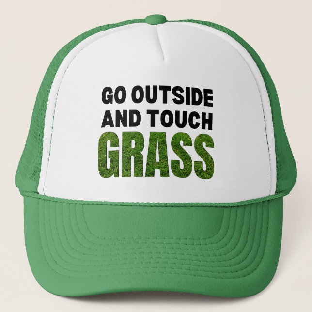 GO OUTSIDE TOUCH GRASS Funny Humour Trucker Hat (Front)