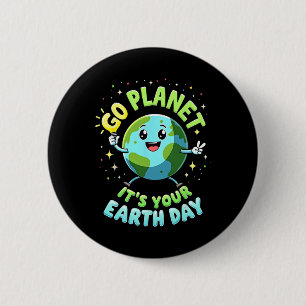 Go Planet Its Your Earth Day 2025 Teacher Kids Gir 6 Cm Round Badge