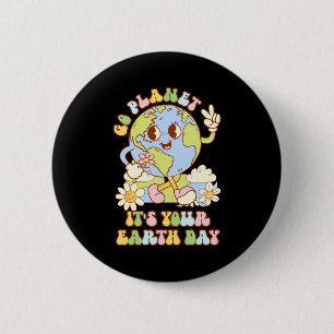 Go Planet Its Your Earth Day 2025 Teacher Kids Ret 6 Cm Round Badge