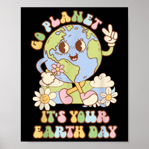 Go Planet Its Your Earth Day 2025 Teacher Kids Ret Poster