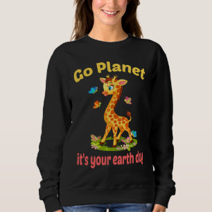 Go planet it's your earth day cute giraffe sweatshirt