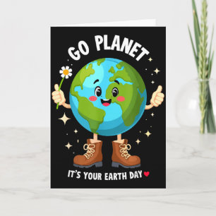 Go Planet Its Your Earth Day For Eco Warriors Eart Card
