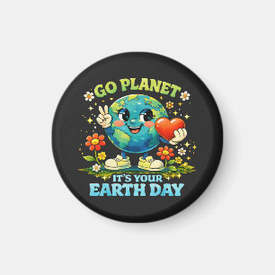 Go Planet It's Your Earth Day green Magnet