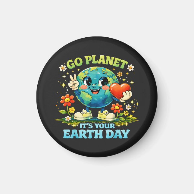  Go Planet It's Your Earth Day green Magnet (Front)