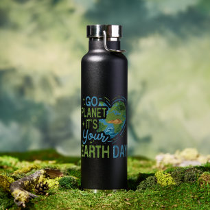 Go Planet It's Your Earth Day Water Bottle