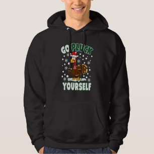 Go Pluck Yourself Christmas Naughty Turkey Men Wom Hoodie