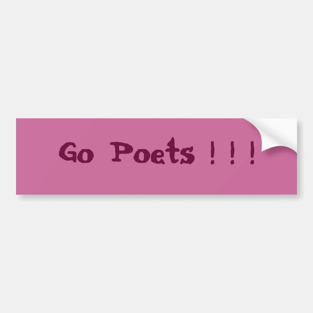 Go Poets ! ! ! bumper sticker (Front)