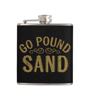Go Pound Sand Hip Flask