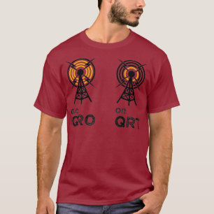 Go QRO or QRT Funny Amateur Radio Ham Radio T-Shirt