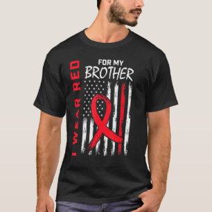 Go Red Brother Heart Disease Awareness American Fl T-Shirt