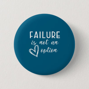Go Red - Failure Is Not An Option  6 Cm Round Badge