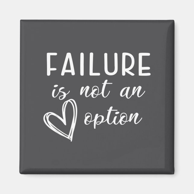 Go Red - Failure Is Not An Option  Magnet (Front)
