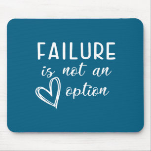 Go Red - Failure Is Not An Option Mouse Pad