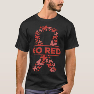 Go Red For Womens Heart Disease Awareness Wear Red T-Shirt