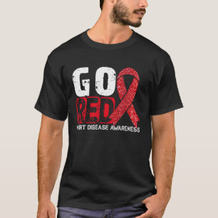 Go Red Heart Disease Awareness We Wear Red In Febr T-Shirt
