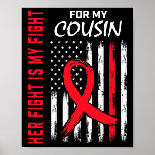 Go Red Her Fight Cousin Heart Disease Awareness Fl Poster