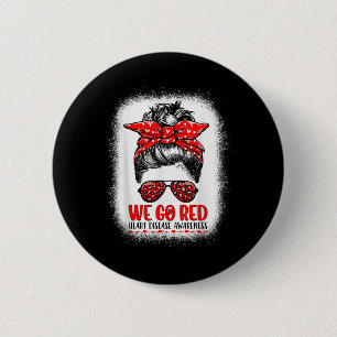 Go Red Messy Bun Women In February - Heart Disease 6 Cm Round Badge