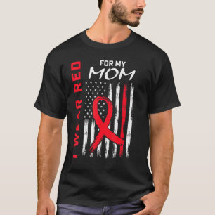 Go Red Mom Heart Disease Awareness Flag Son Daught T-Shirt