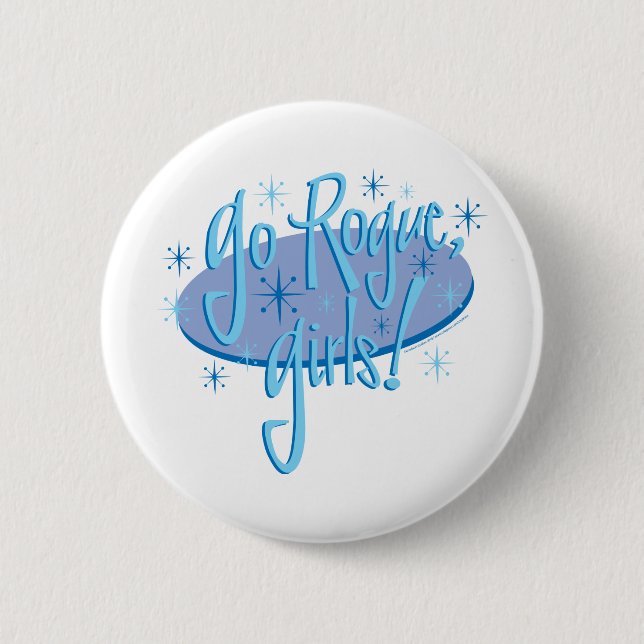 go-rogue-girls 6 cm round badge (Front)