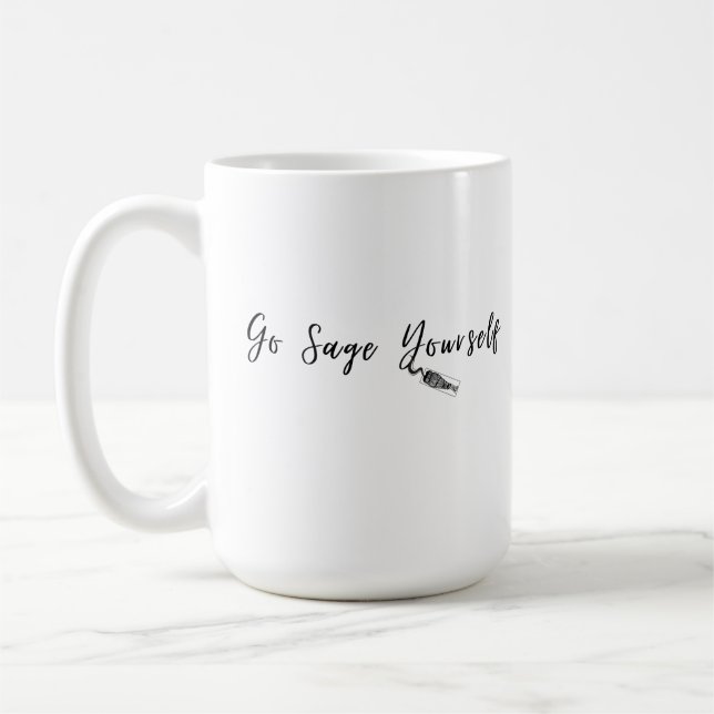 Go Sage Yourself Coffee Mug (Left)