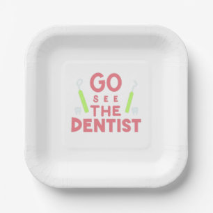 "Go See the Dentist: Bright Smiles Ahead! T-Shirt Paper Plate