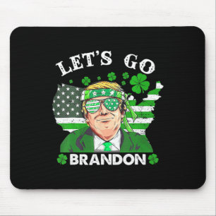 Go Shamrock Brandon Happy St Patricks Day Trump Mouse Pad