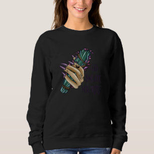 Go Smudge Yourself Burning Sage Sweatshirt