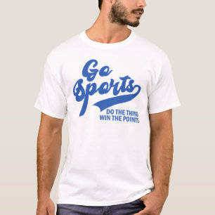 Go Sports Do The Thing Win The Points T-Shirt