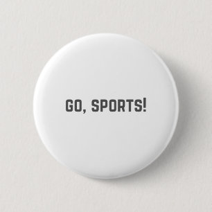 Go Sports Funny Sarcastic Footll 6 Cm Round Badge