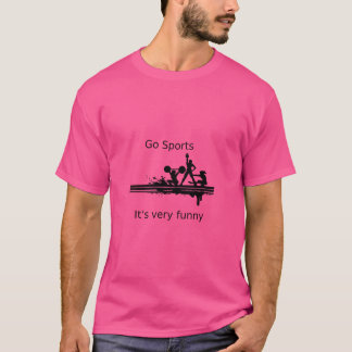 Go Sports It Is Very Funny 	 Sportive Peopole T-Shirt