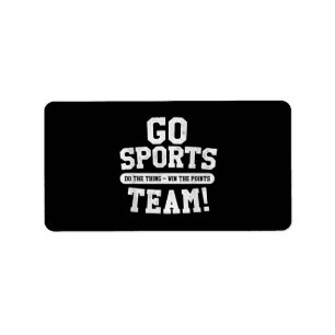 Go Sports Team! Funny Sports Label