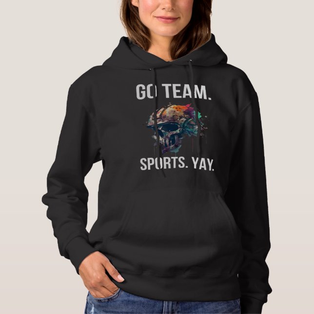 Go Team Sports Yay  1 Hoodie (Front)