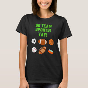 Go Team Sports Yay! T-Shirt