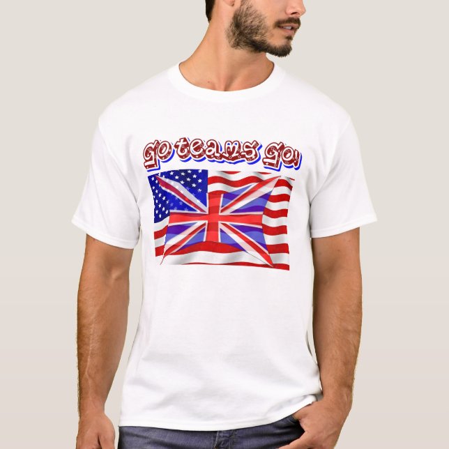 Go teams go!_ T-Shirt (Front)