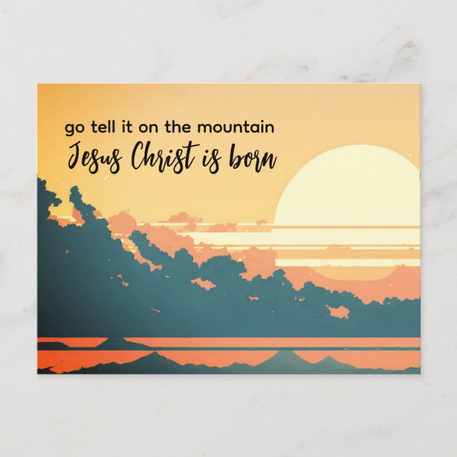 Go Tell it on the Mountain Jesus Christ is Born Holiday Postcard (Front)