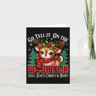 Go Tell It On The Mountain That Jesus Christ Is Bo Card