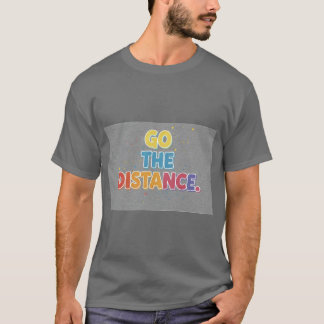 Go the Distance T-Shirt