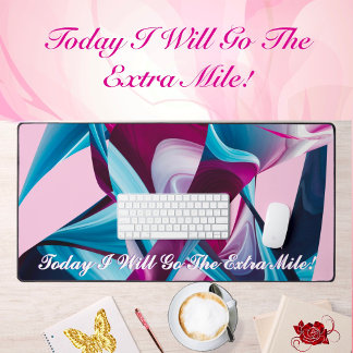 Go The Extra Mile! Motivational Inspired Abstract Desk Mat