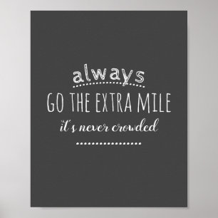 go the extra mile motivational quote on grey poster