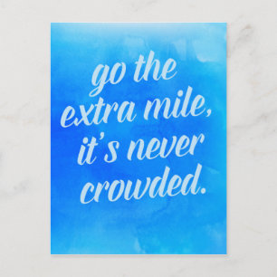 Go The Extra Mile Quote Postcard