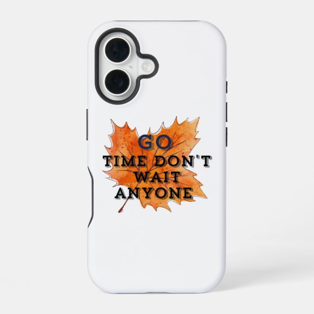 Go Time – Motivational Quote Design for the Fearle iPhone 16 Case (Back)