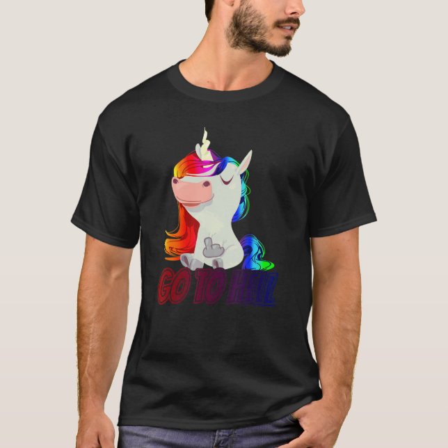 Go To Hell  Middle Finger Unicorn T-Shirt (Front)