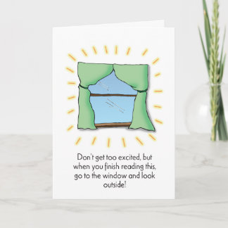 Go To The Window Humourous Birthday Card