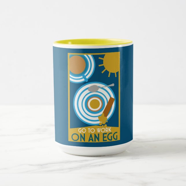 Go To Work On An Egg Wall Art Mug (Center)